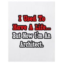 I Used to Have a Life...Architect