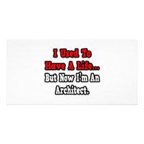 I Used to Have a Life...Architect