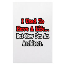 I Used to Have a Life...Architect