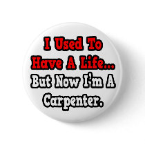 I Used to Have a Life...Carpenter