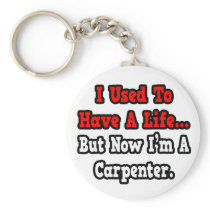 I Used to Have a Life...Carpenter