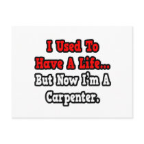 I Used to Have a Life...Carpenter