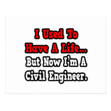 I Used to Have a Life...Civil Engineer Post Cards