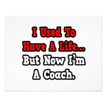 I Used to Have a Life...Coach Announcement