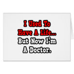 I Used to Have a Life...Doctor