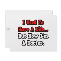 I Used to Have a Life...Doctor
