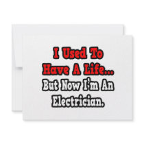 I Used to Have a Life...Electrician