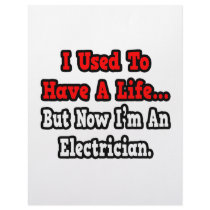 I Used to Have a Life...Electrician