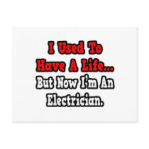 I Used to Have a Life...Electrician