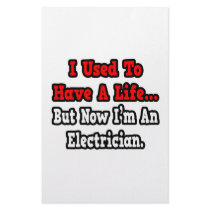 I Used to Have a Life...Electrician