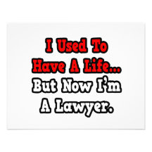 I Used to Have a Life...Lawyer Custom Invitations