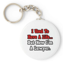 I Used to Have a Life...Lawyer