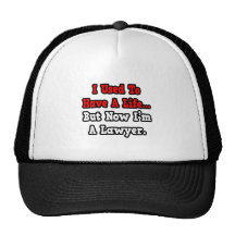I Used to Have a Life...Lawyer Trucker Hat