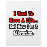 I Used to Have a Life...Librarian flyers