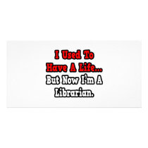 I Used to Have a Life...Librarian