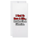 I Used to Have a Life...Librarian rack cards
