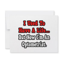 I Used to Have a Life...Optometrist