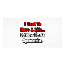 I Used to Have a Life...Optometrist