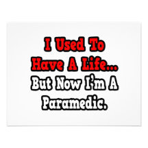 I Used to Have a Life...Paramedic Personalized Announcements