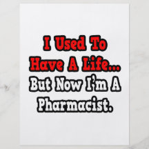 I Used to Have a Life...Pharmacist Flyer