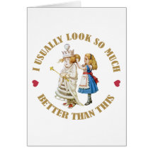 I Usually Look So Much Better Than This Card