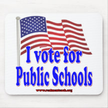 I Vote for Public Schools Mouse Pad