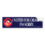 I VOTED FOR OBAMA. I'M SORRY.