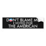 I Voted for The American Bumper Stickers