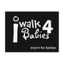 i walk for babies Postcard