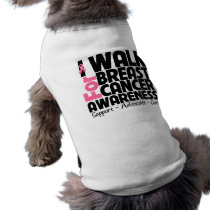 I Walk For Breast Cancer Awareness Pet Clothing