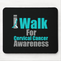 I Walk For Cervical Cancer Awareness Mousepads