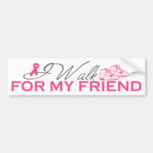 I Walk For My Friend (Pink Ribbon) Bumper Sticker