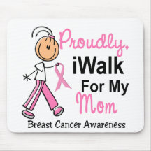 I Walk For My Mom Breast Cancer SFT Mouse Pads