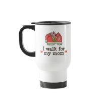 I Walk For My Mom Breast Cancer Walk Travel Mug