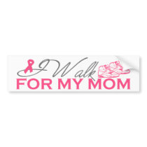 I Walk For My Mom (Pink Ribbon) Bumper Sticker
