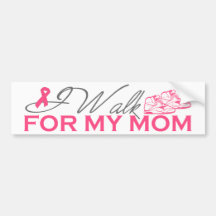 I Walk For My Mom (Pink Ribbon) Bumper Sticker