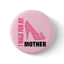 I Walk for My Mother Pin