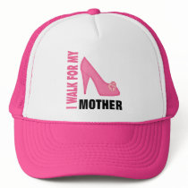I Walk for My Mother Trucker Hat