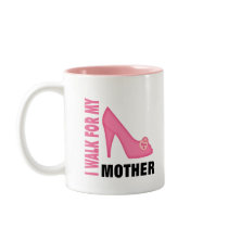 I Walk for My Mother Coffee Mug