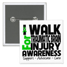 I Walk For Traumatic Brain Injury Awareness Pin