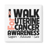 I Walk For Uterine Cancer Awareness magnets