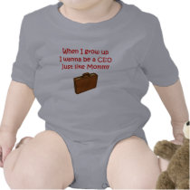 I wanna be a CEO just like Mommy baby shirt