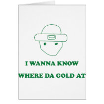 I Wanna Know Where Da Gold At