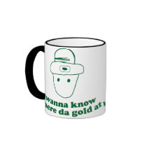 i wanna know where da gold at coffee mugs