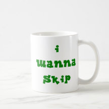 I Wanna Skip - Classic Green Mugs