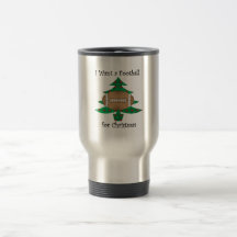 I want a football for Christmas Mug