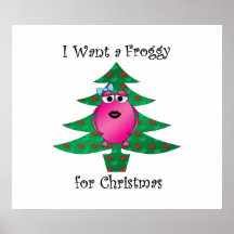 I want a froggy for Christmas Posters