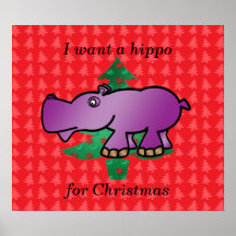 I want a hippo for christmas red christmas trees posters