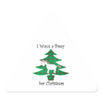 I want a pony for Christmas Triangle Stickers