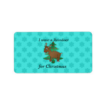I want a reindeer for christmas personalized address label